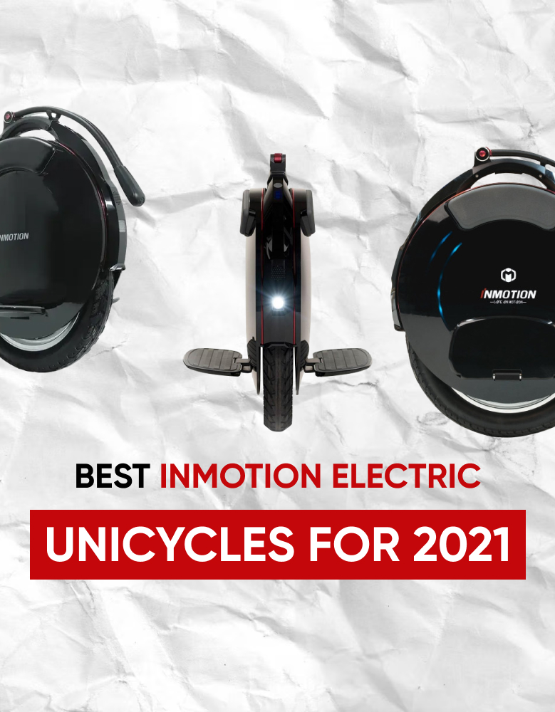  Best Inmotion Electric Unicycles For 2021